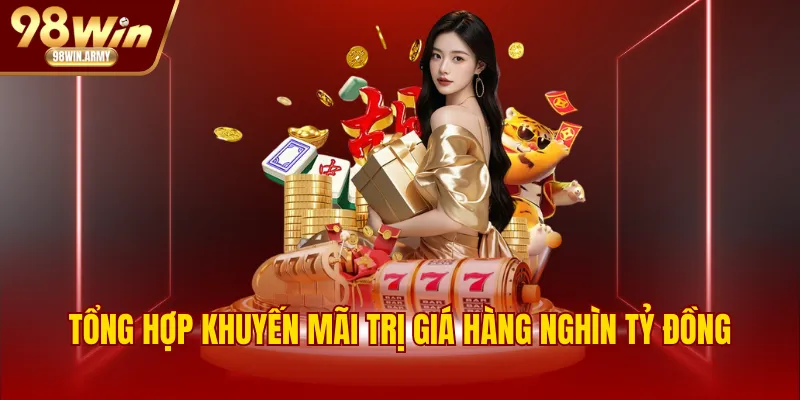 Tổng hợp khuyến mãi trị giá hàng nghìn tỷ đồng